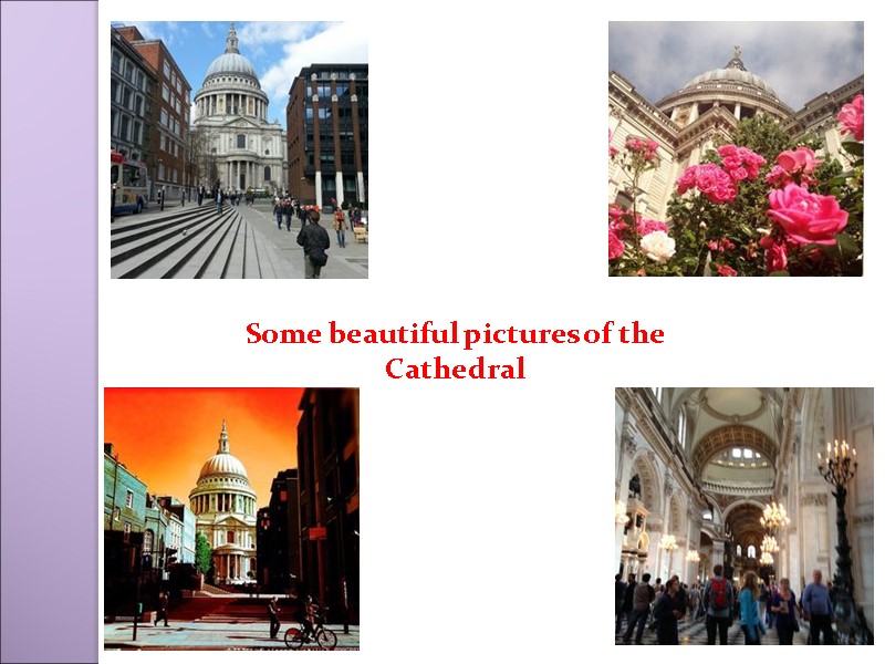 Some beautiful pictures of the Cathedral